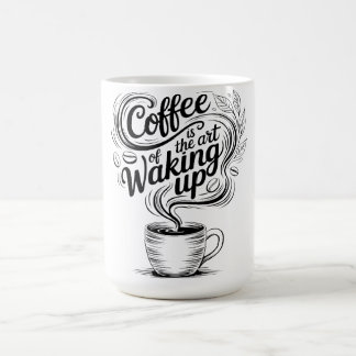 Kaffet är konsten att vakna kaffemugg