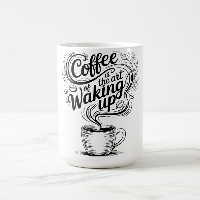 Kaffet är konsten att vakna kaffemugg (Center)