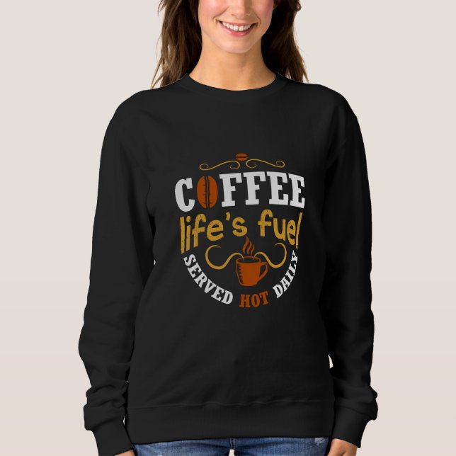 Kaffet är Livets Bränsle T Shirt (Framsida)