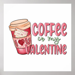 Kaffet Är Min Alla Hjärtans Dag Poster