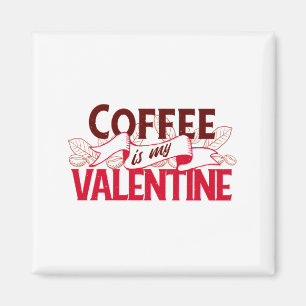 Kaffet Är Min Alla Hjärtans Dag T Tröja Magnet