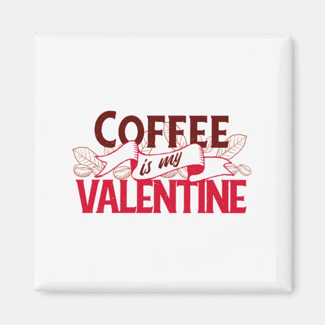 Kaffet Är Min Alla Hjärtans Dag T Tröja  Magnet (Framsidan)