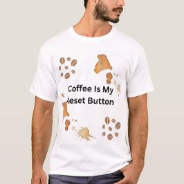 Kaffet Är Min Återställningsknapp Typografi T-Shir T Shirt