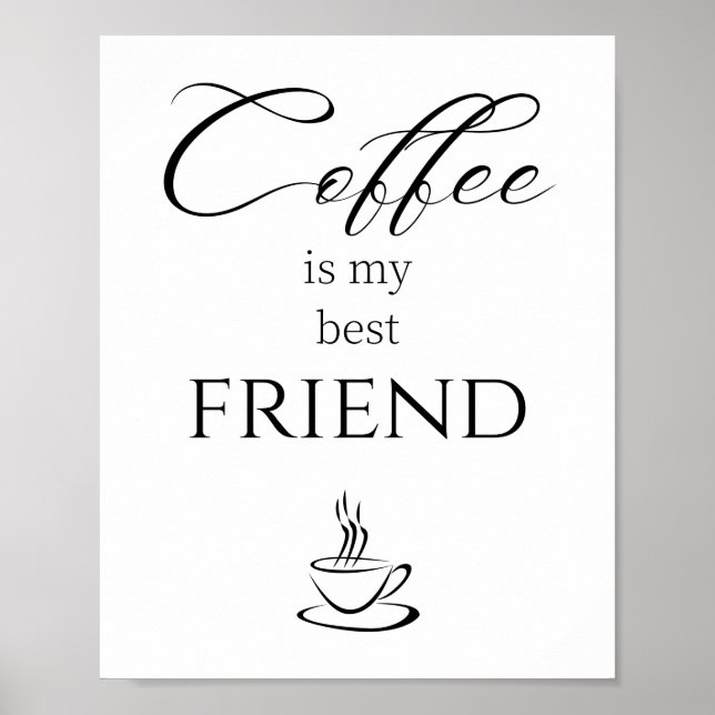 Kaffet är min bästa vän Citat  Poster (Framsidan)