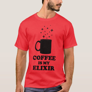 Kaffet är min Elixir T Shirt