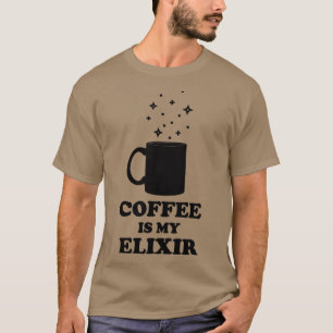 Kaffet är min Elixir T Shirt