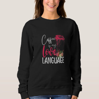 Kaffet Är Min Kärlek Och Språk Söta Blommor Kaffe T Shirt