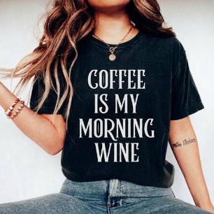 Kaffet Är Min Morgonvin Roligt Citat T Shirt