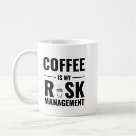 Kaffet Är Min Riskhantering — Muggdesign för Handl Kaffemugg