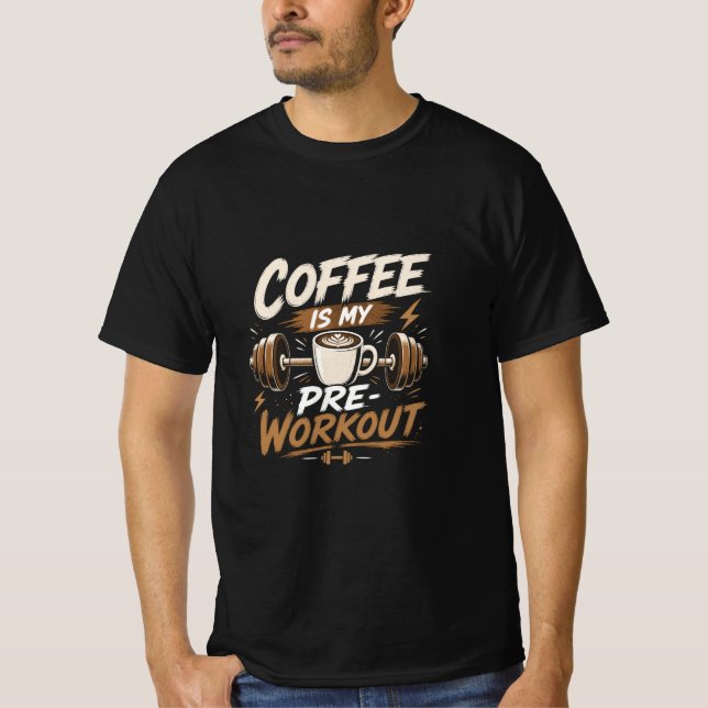 Kaffet är min träning före gymdesign  t shirt (Framsida)