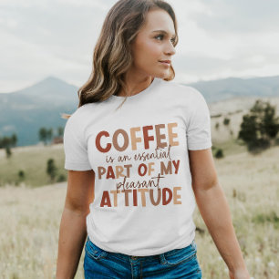 Kaffet är min trevliga attityd   Kvinnor T-Shirt