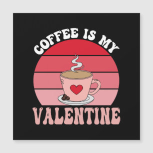 Kaffet Är Min Valentin