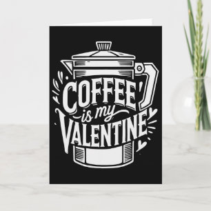 Kaffet Är Min Valentin Kort