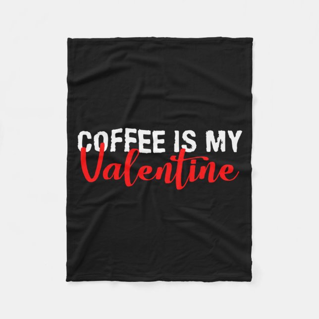 Kaffet Är Min Valentine Alla Hjärtans Dag Present Fleecefilt (Framsidan)