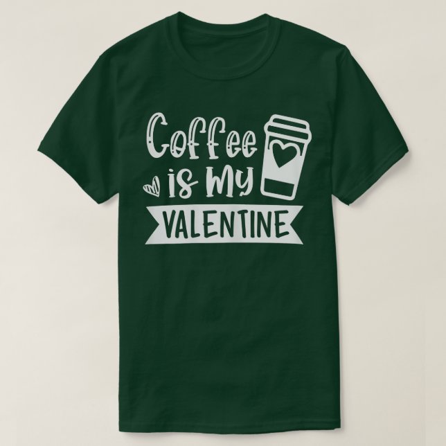 Kaffet är min Valentine-kaffe Älskare-lax T Shirt (Design framsida)