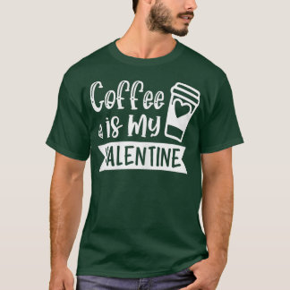 Kaffet är min Valentine-kaffe Älskare-lax T Shirt