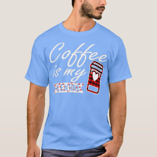 Kaffet är min valentine Red Buffalo Play för kvinn T Shirt