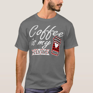 Kaffet är min valentine Red Buffalo Play för kvinn T Shirt