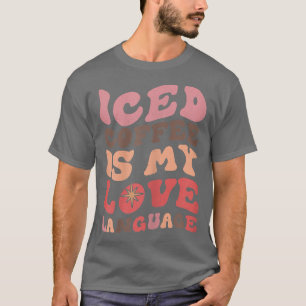Kaffet är mitt Kärlek-språk T Shirt