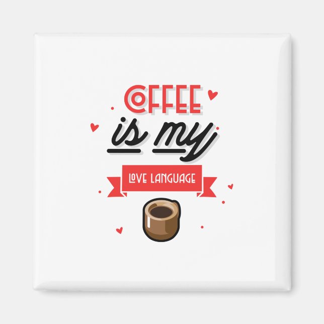 Kaffet är mitt kärleksspråk magnet (Framsidan)