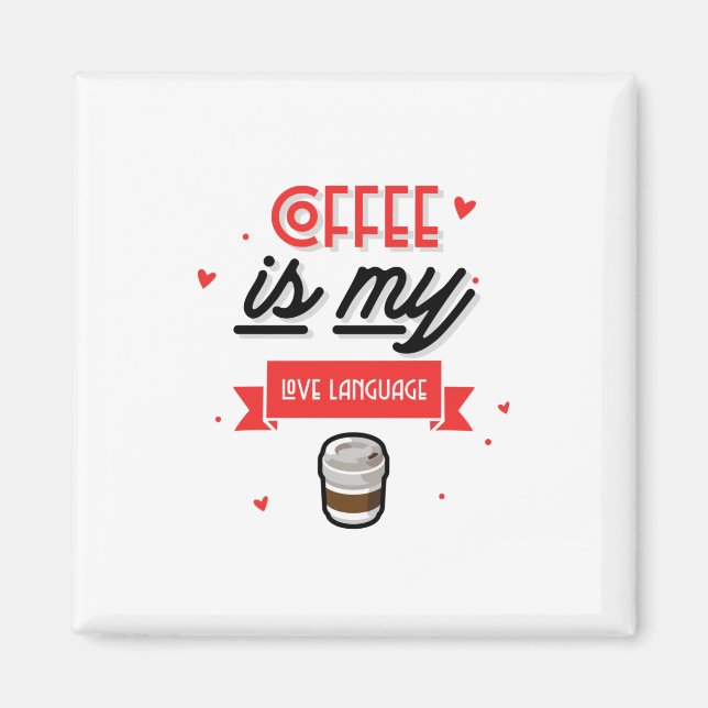 Kaffet är mitt kärleksspråk magnet (Framsidan)
