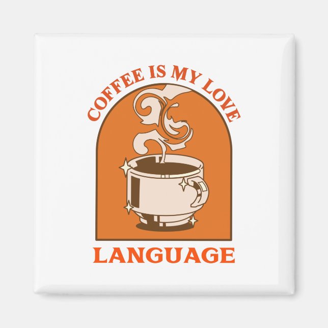 Kaffet är mitt kärleksspråk magnet (Framsidan)