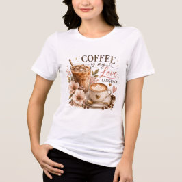 Kaffet är mitt kärleksspråk t shirt