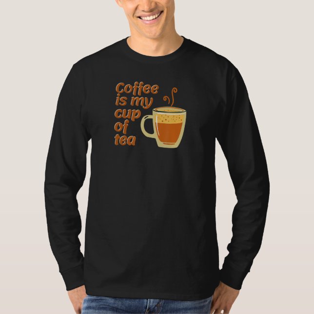 Kaffet är mitt Kopp i Tea T Shirt (Framsida)