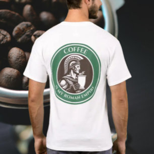 Kaffet är mitt romarrike t shirt
