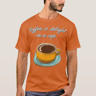 Kaffet är ömtåligt i Kopp T Shirt