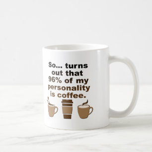 Kaffet är personligheten Rolig mugg eller resmugg