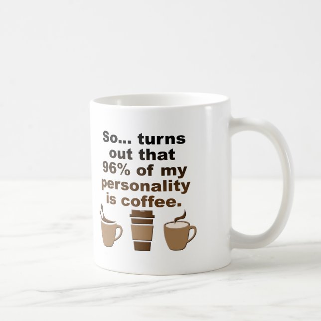 Kaffet är personligheten Rolig mugg eller resmugg (Höger)