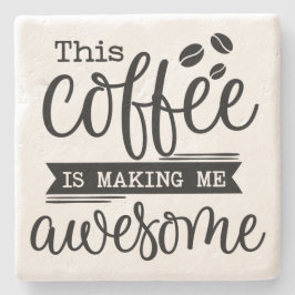 Kaffet är Skapar Fantastisk - Stone Underlägg