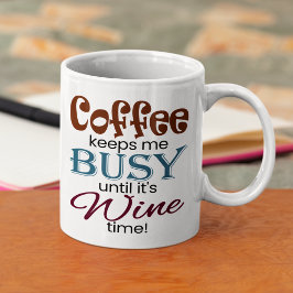 Kaffet Behållor mig att vara upptagen tills det är Kaffemugg