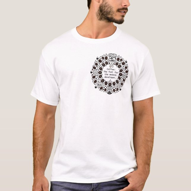 Kaffet: Bränslet för den moderna utvecklaren. T Shirt (Framsida)
