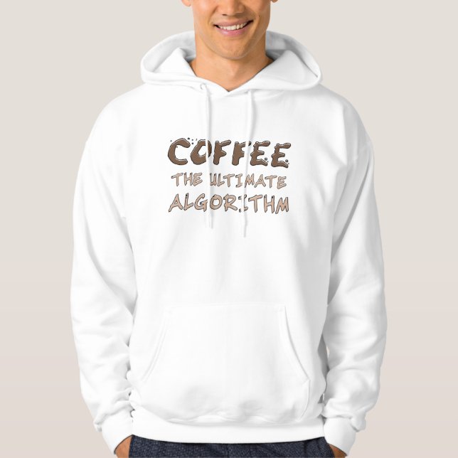 Kaffet Den Ultimata Algoritmen Rolig Programmerare Hoodie (Framsida)