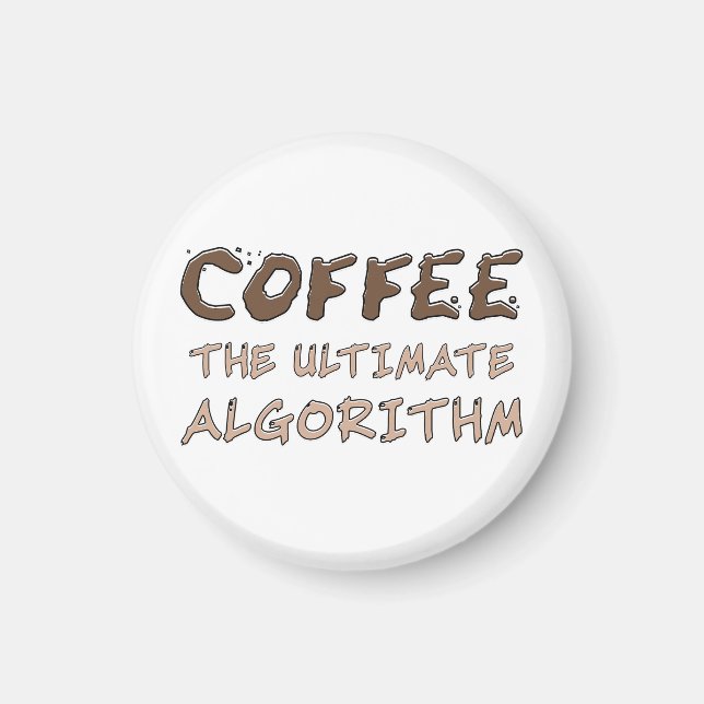 Kaffet Den Ultimata Algoritmen Rolig Programmerare Magnet (Framsidan)