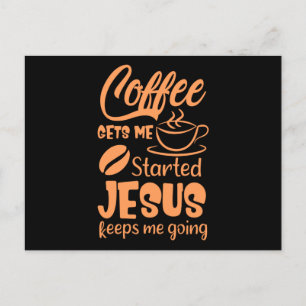 Kaffet får mig att börja Jesus Behållor mig på väg Meddelande Vykort