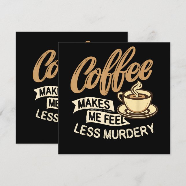 Kaffet får mig att känna mig mindre mördande (Fram/baksida)