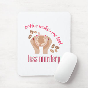 Kaffet får mig att känna mig mindre mördande, roli musmatta