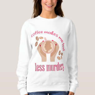 Kaffet får mig att känna mig mindre mördande, roli t shirt