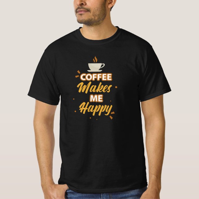 Kaffet får mig lycklig t shirt (Framsida)