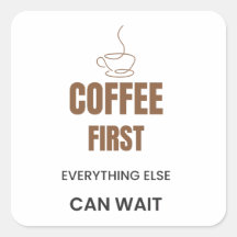 Kaffet Först Allt Annat Kan Vänta Roligt Kaffe