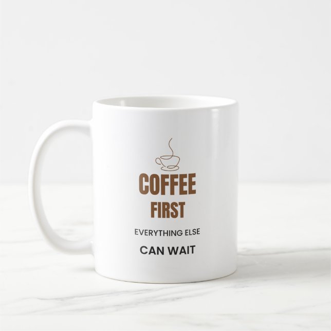 Kaffet Först Allt Annat Kan Vänta Roligt Kaffe Kaffemugg (Vänster)