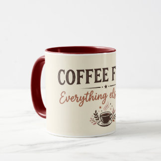 Kaffet Först Allt Annat Sen Retro Kaffet Mugg