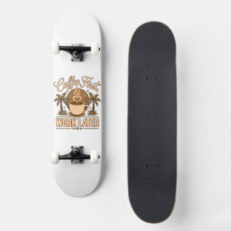 Kaffet först, jobbet senare – Drivs av koffein Mini Skateboard Bräda 18,5 Cm