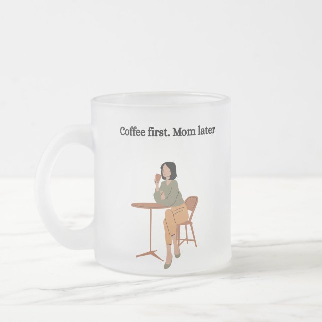 Kaffet först. Mamma senare-mugg  Frostad Glasmugg (Vänster)