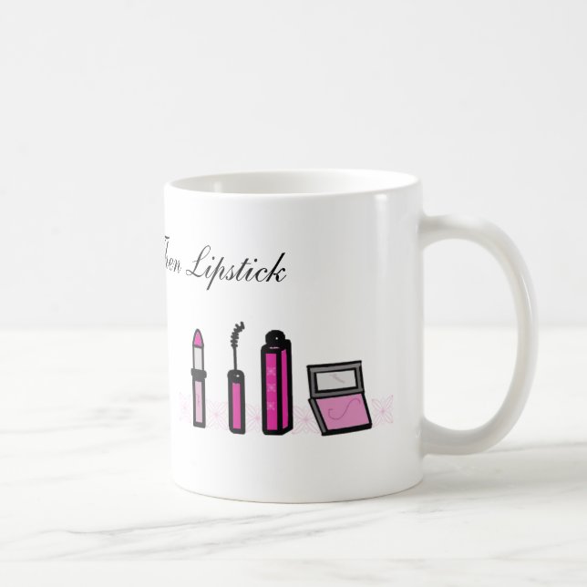 Kaffet först, sedan läppstift kaffemugg (Höger)