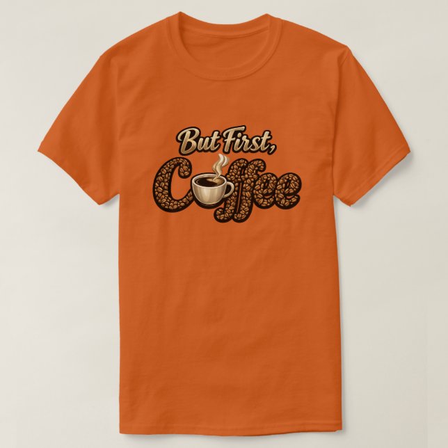 "Kaffet först" T-shirt (Design framsida)