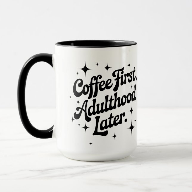 Kaffet först, vuxenlivet senare mugg (Vänster)